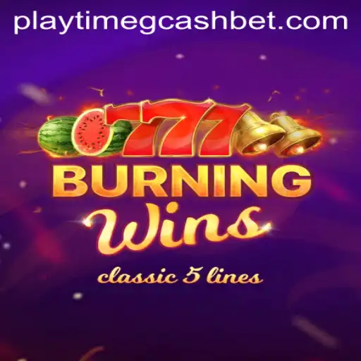 Dive into the Thrilling World of BurningWins and Maximizing Playtime with GCash