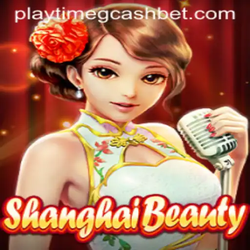 Exploring the Engaging World of ShanghaiBeauty and Playtime Gcash