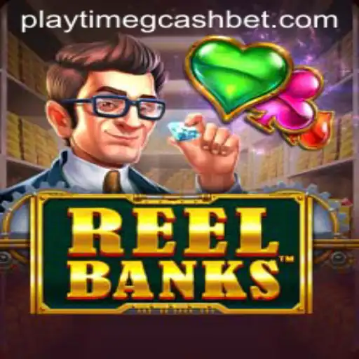 ReelBanks: A New Era of Mobile Gaming with Playtime and GCash