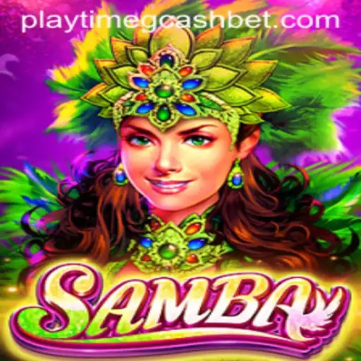 Unveiling the Thrilling World of Samba: Dive Into the Game with Playtime GCash